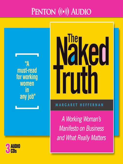 Title details for The Naked Truth by Margaret Heffernan - Wait list